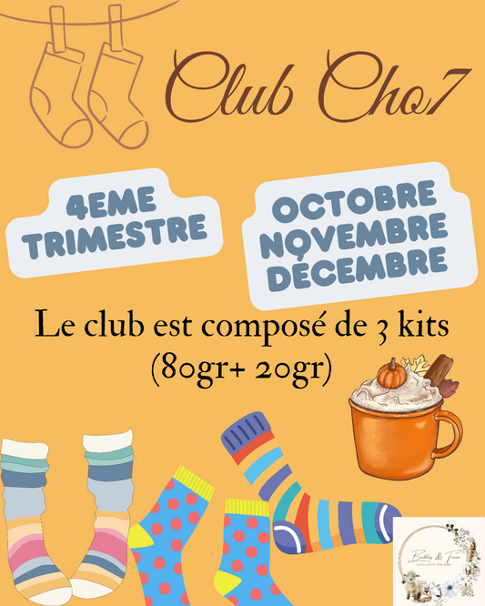 NOUVEAUTÉ Club Cho7 - 4eme trimestre
